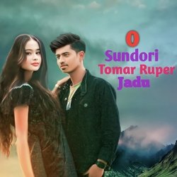 O Sundori Tomar Ruper Jadu-RlEte0IBWnc