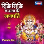 Riddhi Sidhi Ke Data Mere Ganpati