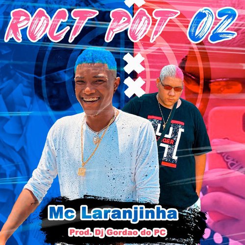 Roct Pot 02 (Mc Laranjinha)_poster_image