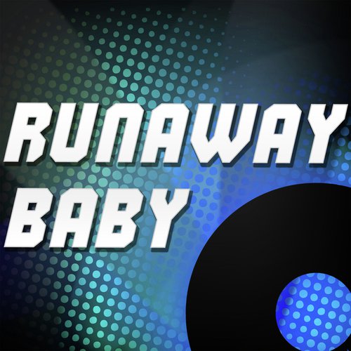 Runaway Baby (Originally Performed by Bruno Mars) [Karaoke Version]