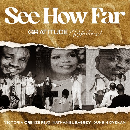 See How Far Gratitude Reflections Lyrics See How Far