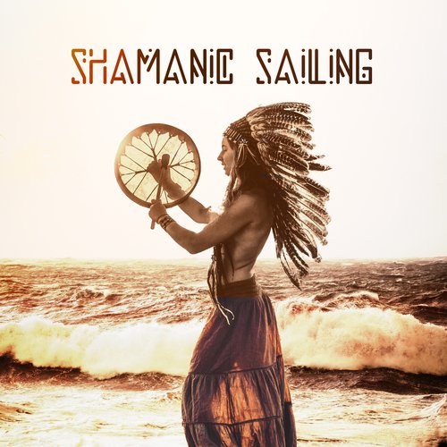 Shamanic Sailing: Spiritual Ocean Waves Sound for Shamanic Experience