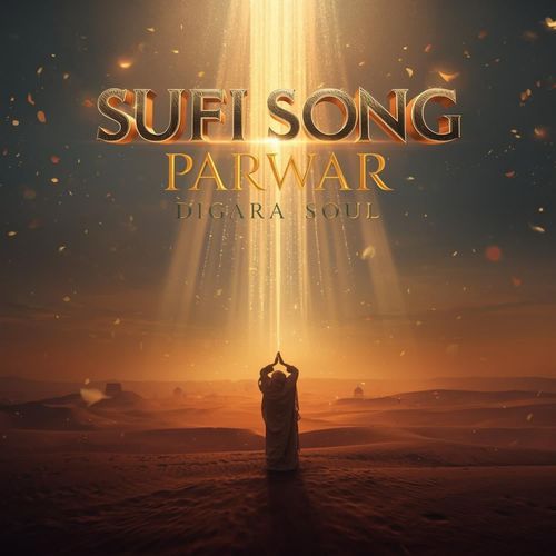 Sufi song parwar digara soul