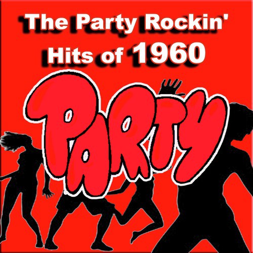 The Party Rockin' Hits of 1960