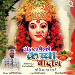 Tod Laane Ko Kacha Badam