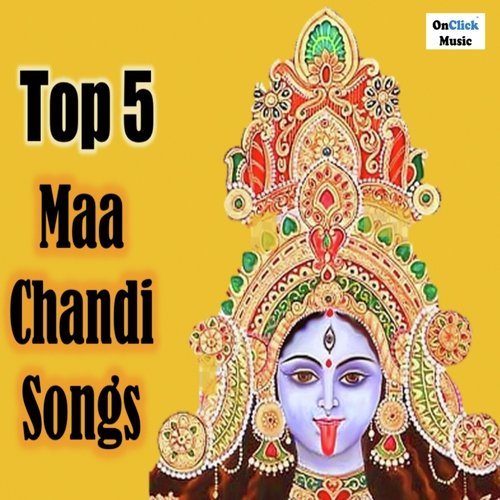 Top 5 Maa Chandi Songs