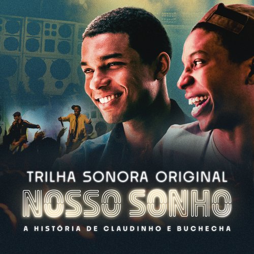 Trilha Sonora do filme Nosso Sonho - Claudinho & Buchecha_poster_image