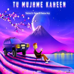 Tu Mujhme Kaheen-EhoYBkZ,fR4