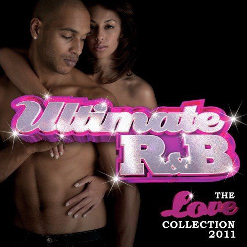 Ultimate R&B: The Love Collection 2011 (Double Album)