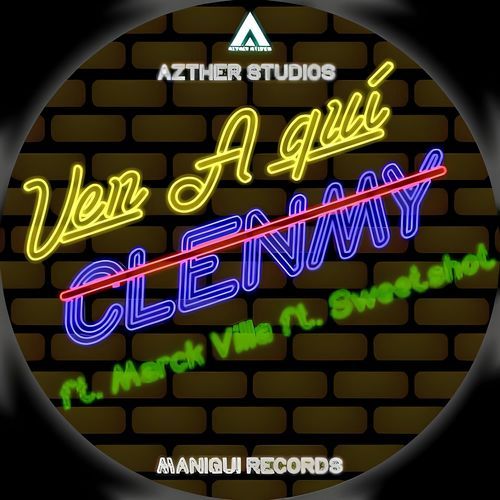 Ven Aquí (feat. Marck Villa & SweetShot) cover art