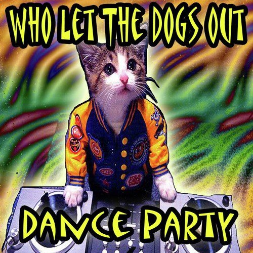 Who Let The Dogs Out Party