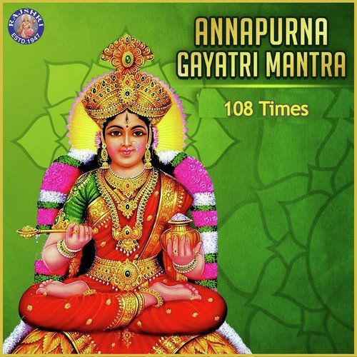 Annapoorna Gayatri Mantra 108 Times