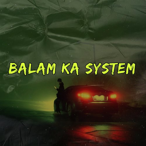 BALAM KA SYSTEM