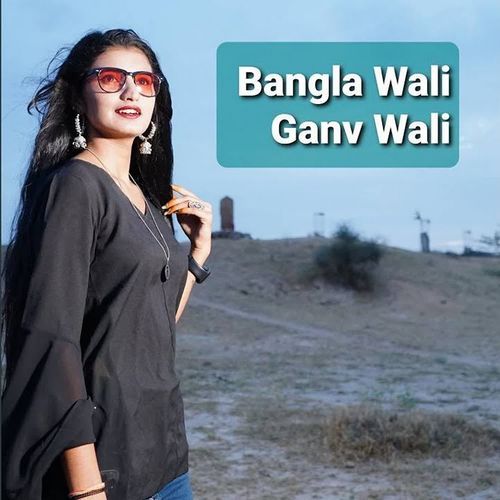 Bangla Wali Ganv Wali