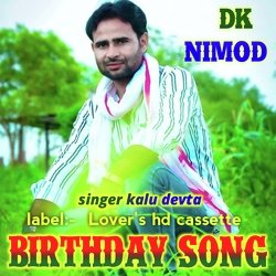 Birthday song maro kake kta ja (Birthday song kalu devta)-RgMCY0NYQVE