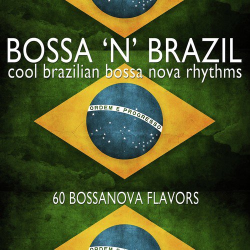 Bossa 'n' Brazil (60 Bossanova Flavors)