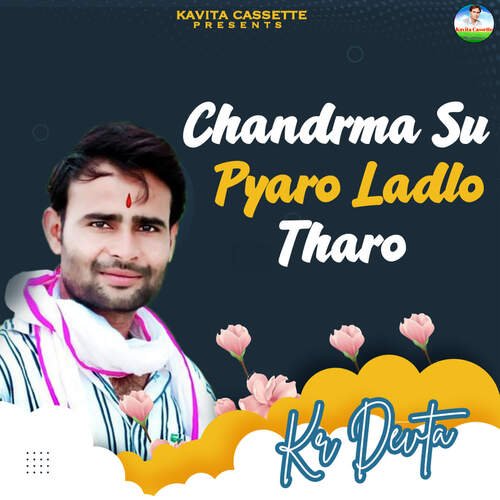 Chandrma Su Pyaro Ladlo Tharo