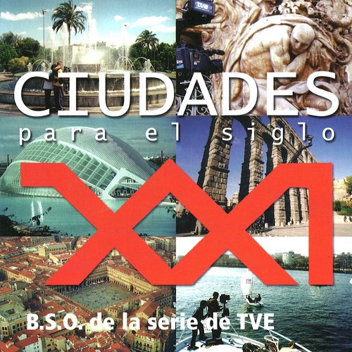 Ciudades para el Siglo XXI (Música Original de la Serie de TV)