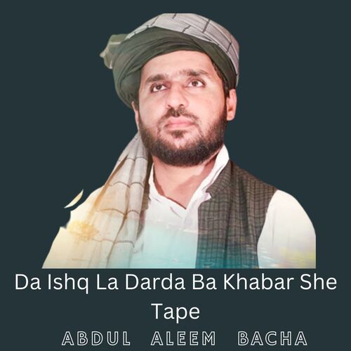 Da Ishq La Darda Ba Khabar She Tape_poster_image