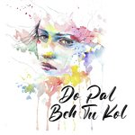 Do Pal Beh Tu Kol