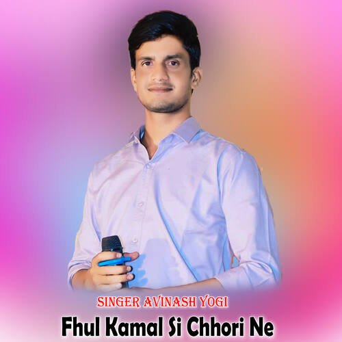 Fhul Kamal Si Chhori Ne