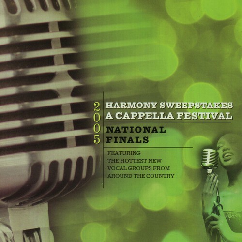 Harmony Sweepstakes: A Cappella 2005 National Finals