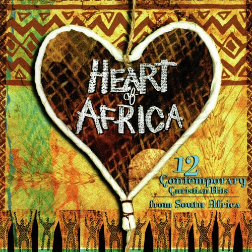 Heart of Africa: 12 Contemporary Christian Hits from South Africa