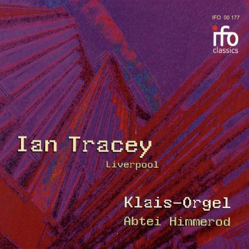 Ian Tracey Plays Organ Works (Klais-Orgel Abtei Himmerod)