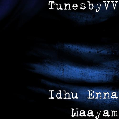 Idhu Enna Maayam