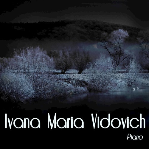 Ivana Maria Vidovich, Piano