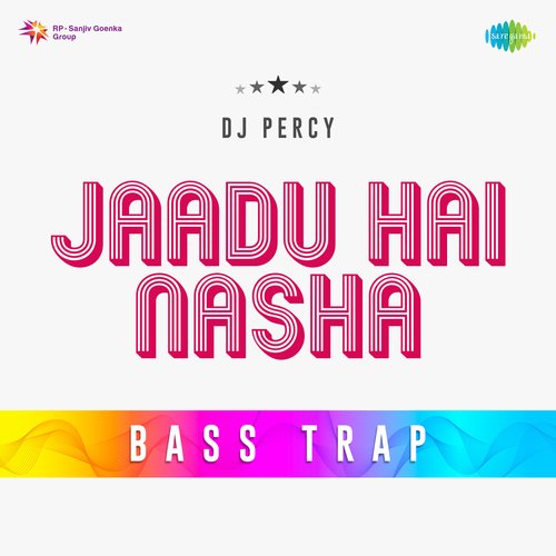 Jaadu Hai Nasha Bass Trap