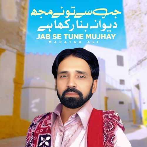 Jab Se Tune Mujhay