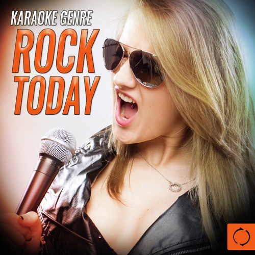Karaoke Genre: Rock Today