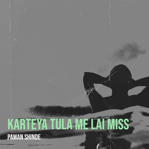 Karteya Tula Me Lai Miss