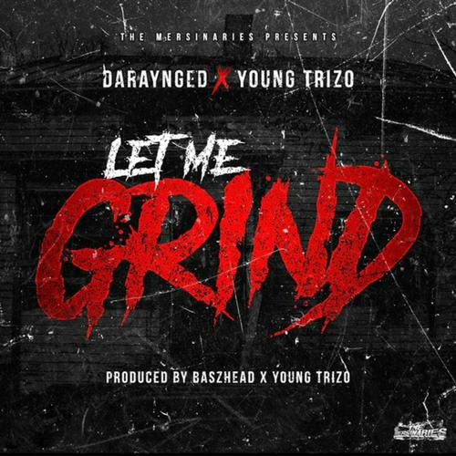 Let Me Grind (feat. Young Trizo)