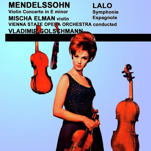 Mendelssohn Violin Concerto & Lalo Symphonie Espagnole