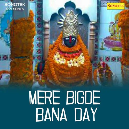 Mere Bigde Bana Day