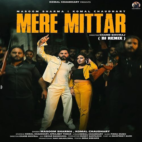 Mere Mittar (Feat. Aprajeet Tomar) Dj Remix