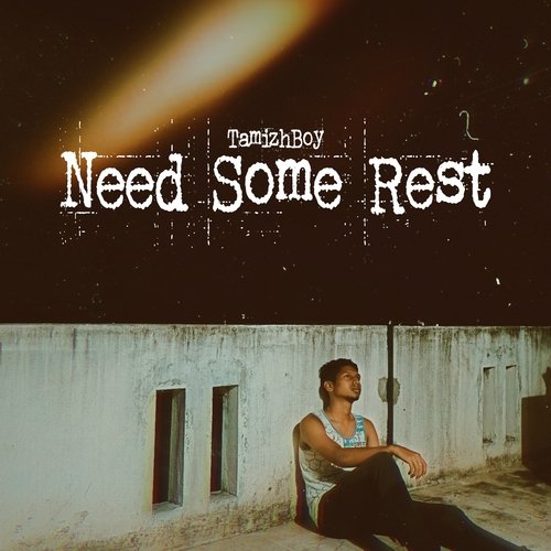 Need Some Rest