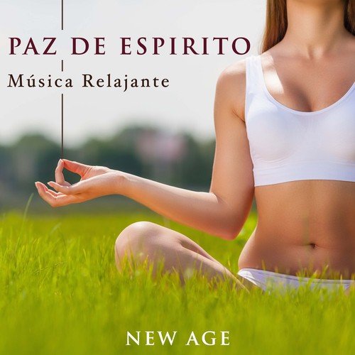 Paz de Espirito: Música Relajante para el Bienestar, la Paz y la Serenidad