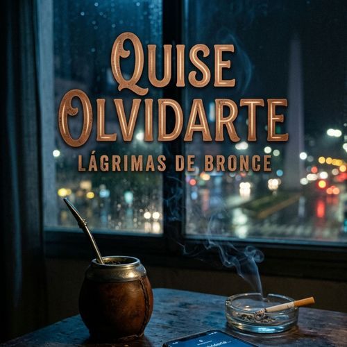 QUISE OLVIDARTE - LAGRIMAS DE BRONCE (Acoustic Version)