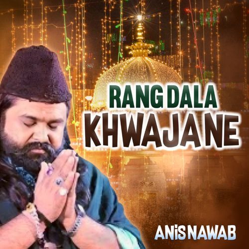 Rang Dala Khwaja Ne