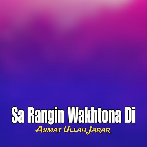 Sa Rangin Wakhtona Di