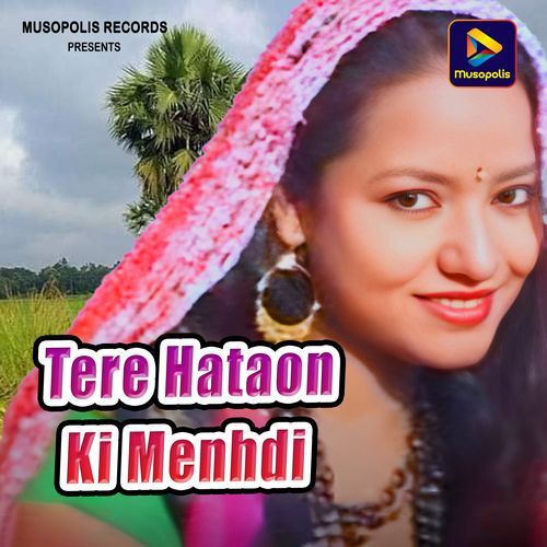 Tere Hataon Ki Menhdi