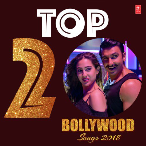 Top 20 - Bollywood Songs 2018