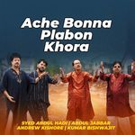 Ache Bonna Plabon Khora