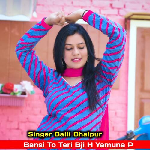 Bansi To Teri Bji H Yamuna P