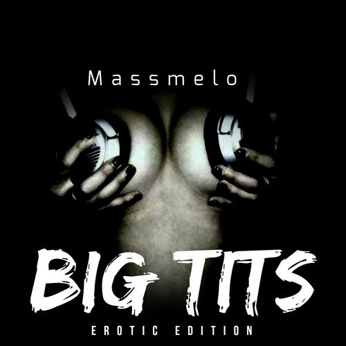 Big Tits (Erotic Edition)