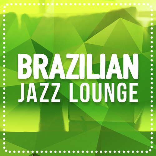 Brazilian Jazz Lounge