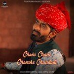 Cham Cham Chamke Chundadi